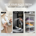 Keep Your Kicks Fresh: The Ultimate Sneaker Care Guide